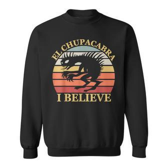 I Believe In El Chupacabra Urban Legends And Mystery Fans Believe Funny Gifts Sweatshirt | Mazezy