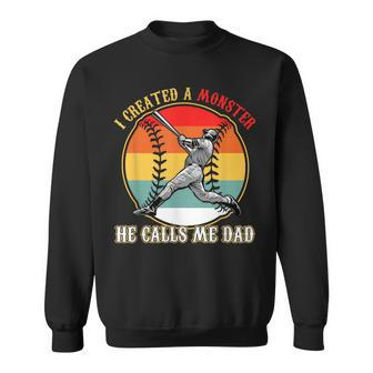 I Created A Monster He Call Me Dad Baseball Fathers Day Sweatshirt - Seseable