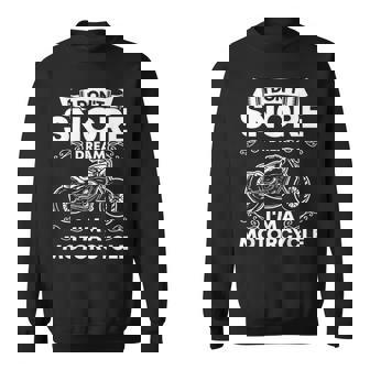 I Dont Snore I Dream Im A Motorcycle Lover Snoring Biker Sweatshirt | Mazezy