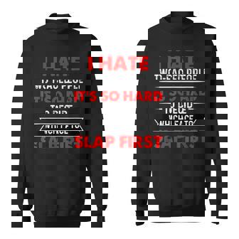 I Hate Twofaced People Its So Hard To Decide Which Face Sweatshirt | Mazezy