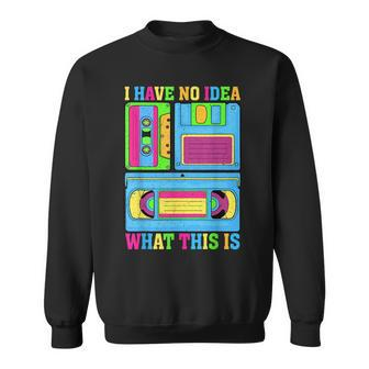 I Have No Idea What This Is Men Women Kid 70S 80S 90S Outfit Sweatshirt - Seseable