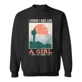 I Hike Like A Girl Hiker Camping Lover Backpacking Sweatshirt | Mazezy CA
