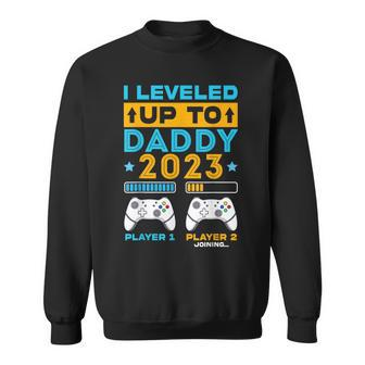 I Leveled Up To Daddy 2023 Soon To Be Dad Fathers Day Dad Sweatshirt | Mazezy CA