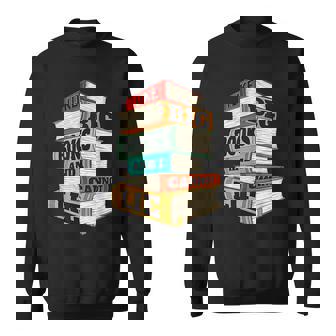 I Like Big Books And I Cannot Lie Librarian Book Reader Sweatshirt | Mazezy