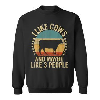 I Like Cows And Maybe Like 3 People Farm Farmers Sweatshirt | Mazezy