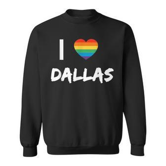 I Love Dallas Gay Pride Lbgt Sweatshirt | Mazezy