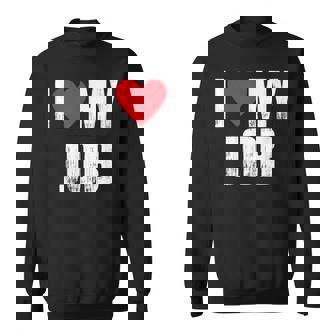 I Love My Job Funny Gifts Entrepreneurs Employees Red Heart Sweatshirt | Mazezy