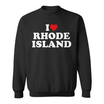 I Love Rhode Island - Heart Sweatshirt | Mazezy