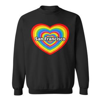 I Love San Francisco Sf Pride March Sweatshirt | Mazezy