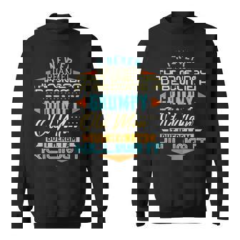 I Never Dreamed Id Be A Grumpy Old Man But Here Killing It Gift For Mens Sweatshirt | Mazezy