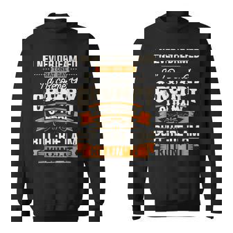 I Never Dreamed That Id Become A Grumpy Old Man Grandpa Gift For Mens Sweatshirt | Mazezy