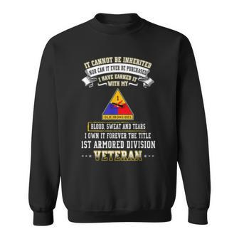 I Own Forever The Title 1St Armored Division Veteran Sweatshirt | Mazezy