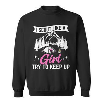 I Scout Like A Girl Try To Keep Up Scouting Scout Funny Gift Sweatshirt | Mazezy