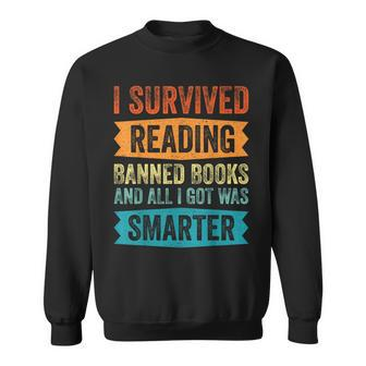 I Survived Reading Banned Books And All I Got Was Smarter Reading Funny Designs Funny Gifts Sweatshirt | Mazezy