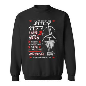 I Was Born In July 1977 I Have 3 Sides Sweatshirt | Mazezy DE