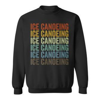 Ice Canoeing Sports Retro Sweatshirt | Mazezy