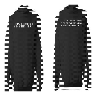 Id Est Quod Id Est Latin Sweatshirt | Mazezy