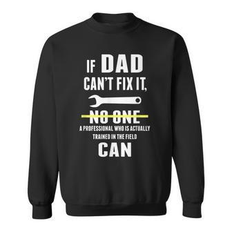 If Dad Cant Fix It Were All Screwed Father Day Handy Sweatshirt | Mazezy