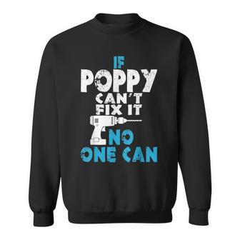 If Poppy Cant Fix It No One Can Sweatshirt | Mazezy