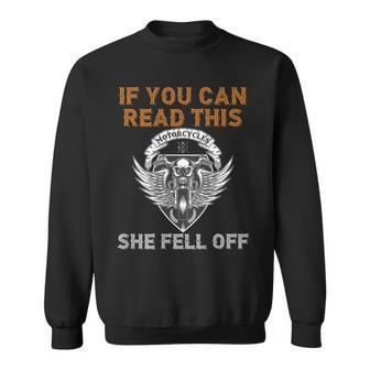 If You Can Read This She Fell Off Motorcycle Skull On Back Gift For Mens Sweatshirt | Mazezy