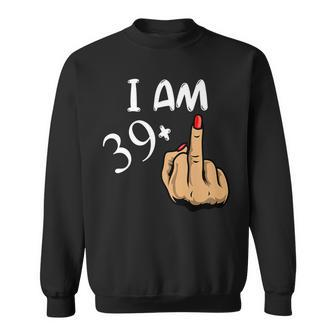 Im 39 Plus Middle Finger Funny 40Th Birthday Sweatshirt - Seseable