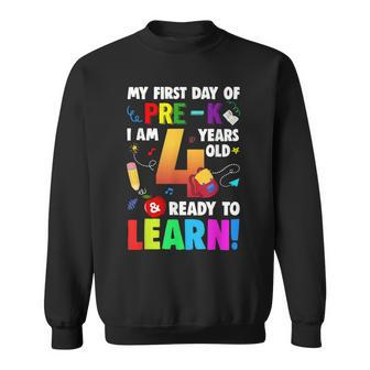 I'm 4 Ready To Learn My First Day Of School Pre-K Toddlers Sweatshirt - Seseable