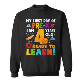 Im 4 Ready To Learn My First Day Of School Pre-K Toddlers Sweatshirt - Monsterry CA