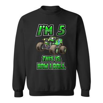 Im 5 This Is How I Roll 5 Years Old 5Th Birthday Sweatshirt - Seseable