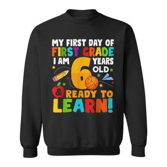 Im 6 Ready To Learn My Back To School First 1St Grade Kids Sweatshirt - Seseable