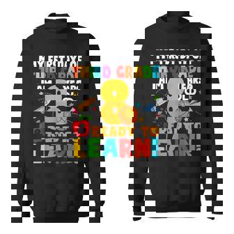 Im 8 Ready To Learn My Back To School Third 3Rd Grade Kids 3Rd Grade Funny Gifts Sweatshirt | Mazezy