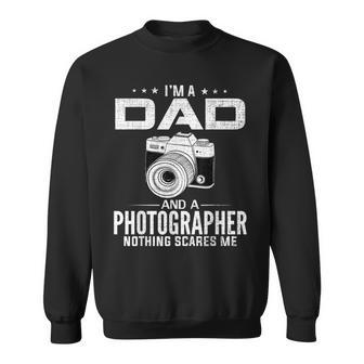 Im A Dad And Photographer Funny Fathers Day Cool Gift Sweatshirt | Mazezy