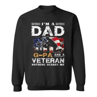 Im A Dad Gpa And A Veteran 4Th Of July Gifts Gift For Mens Sweatshirt | Mazezy CA