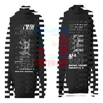 Im A Dad Grandpa And A Veteran Nothing Scares Me Funny Sweatshirt | Mazezy