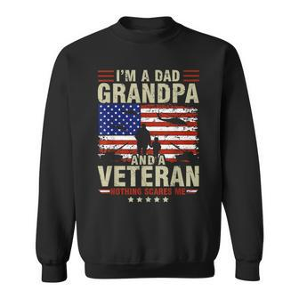 Im A Dad Grandpa And Veteran Fathers Day Papa Grandpa Gifts Veteran Funny Gifts Sweatshirt | Mazezy