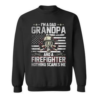 Im A Dad Grandpa Gift For Firefighter Fathers Day Sweatshirt | Mazezy