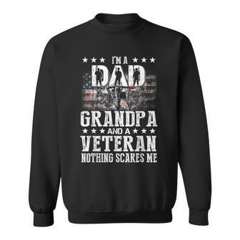 Im A Dad Grandpa Veteran Funny Grandpa Fathers Day Sweatshirt - Seseable