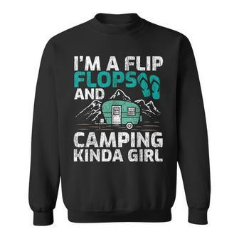 Im A Flip Flops And Camping Kinda Girl Rv Camper Sweatshirt | Mazezy
