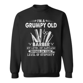 Im A Grumpy Old Barber Father Day Gifts Gift For Mens Sweatshirt | Mazezy