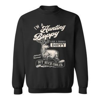Im A Hunting Boppy Grandpa Father Fathers Day Gift Gift For Mens Sweatshirt | Mazezy DE