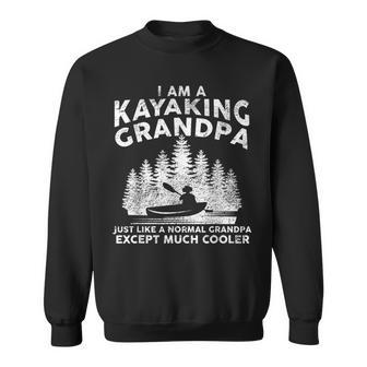 Im A Kayaking Grandpa Funny Kayaking Canoeing Gift Gift For Mens Sweatshirt | Mazezy