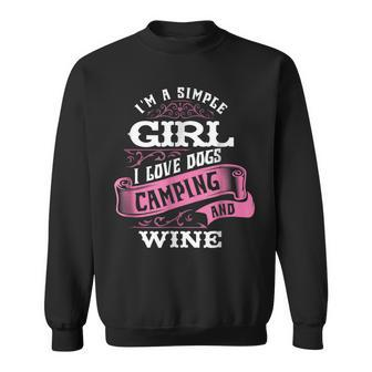 Im A Simple Girl I Love Dogs Camping And Wine Sweatshirt | Mazezy