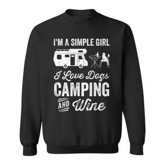 Im A Simple Girl Love Dogs Camping And Wine Camper Gifts Sweatshirt | Mazezy