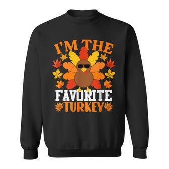 I'm The Favorite Turkey Turkey Thanksgiving Sweatshirt - Seseable