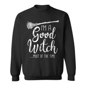 I'm A Good Witch Most Of The Time Witch Broom Sweatshirt - Thegiftio UK