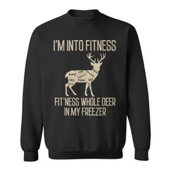 Im Into Fitness Funny Joke Deer Hunting Gift For Hunters Sweatshirt | Mazezy