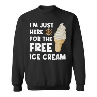 I'm Just Here For The Free Ice Cream Family Cruise Sweatshirt - Monsterry