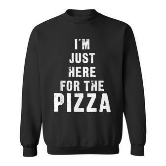 Im Just Here For The Pizza - Funny Italian Food Sweatshirt | Mazezy