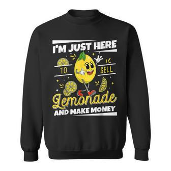 Im Just Here To Sell Lemonade Stand Boss Funny Lemon Juice Sweatshirt - Monsterry DE