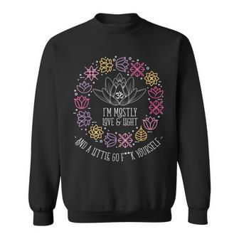 Im Mostly Peace Love And Light And A Little Go Yoga Yoga Funny Gifts Sweatshirt | Mazezy