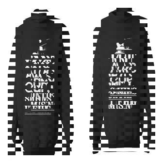 Im Not Always Grumpy Sometimes Im Fishing Sweatshirt | Mazezy